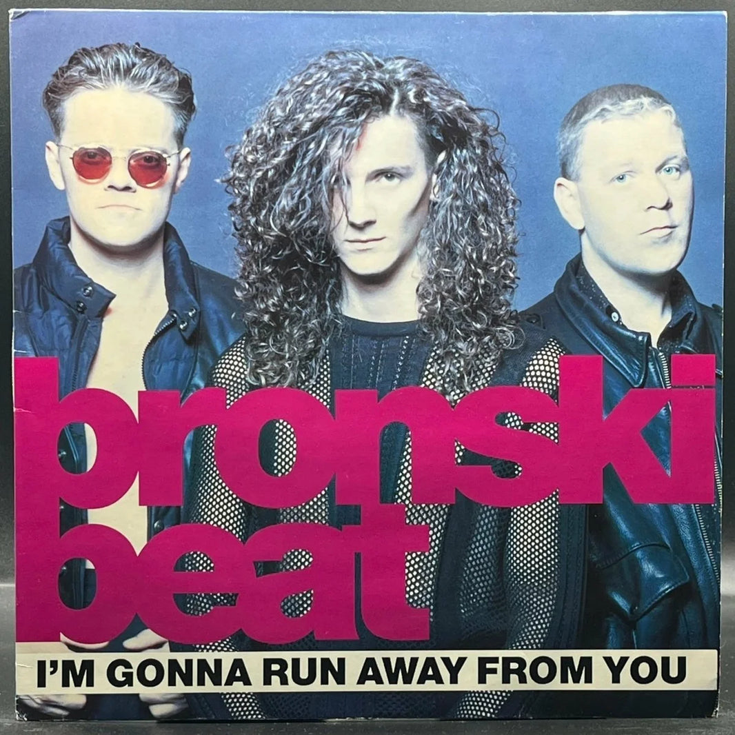Bronski Beat - I'm Gonna Run Away From You (Single)
