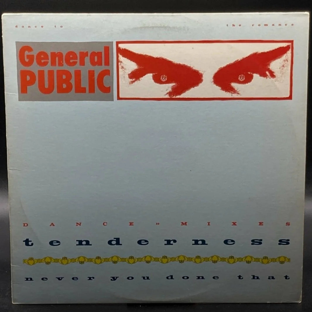 General Public - Tenderness/Never You Done That (Single)