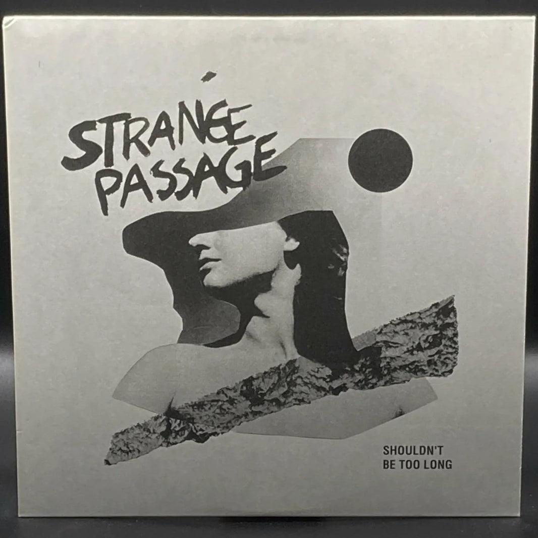 Strange Passage - Shouldn't Be Too Long