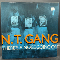 N.T. Gang - There's A Noise Going On (Single)