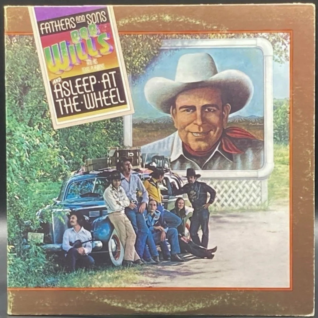 Bob Wills & His Texas Playboys/Asleep at the Wheel - Fathers and Sons