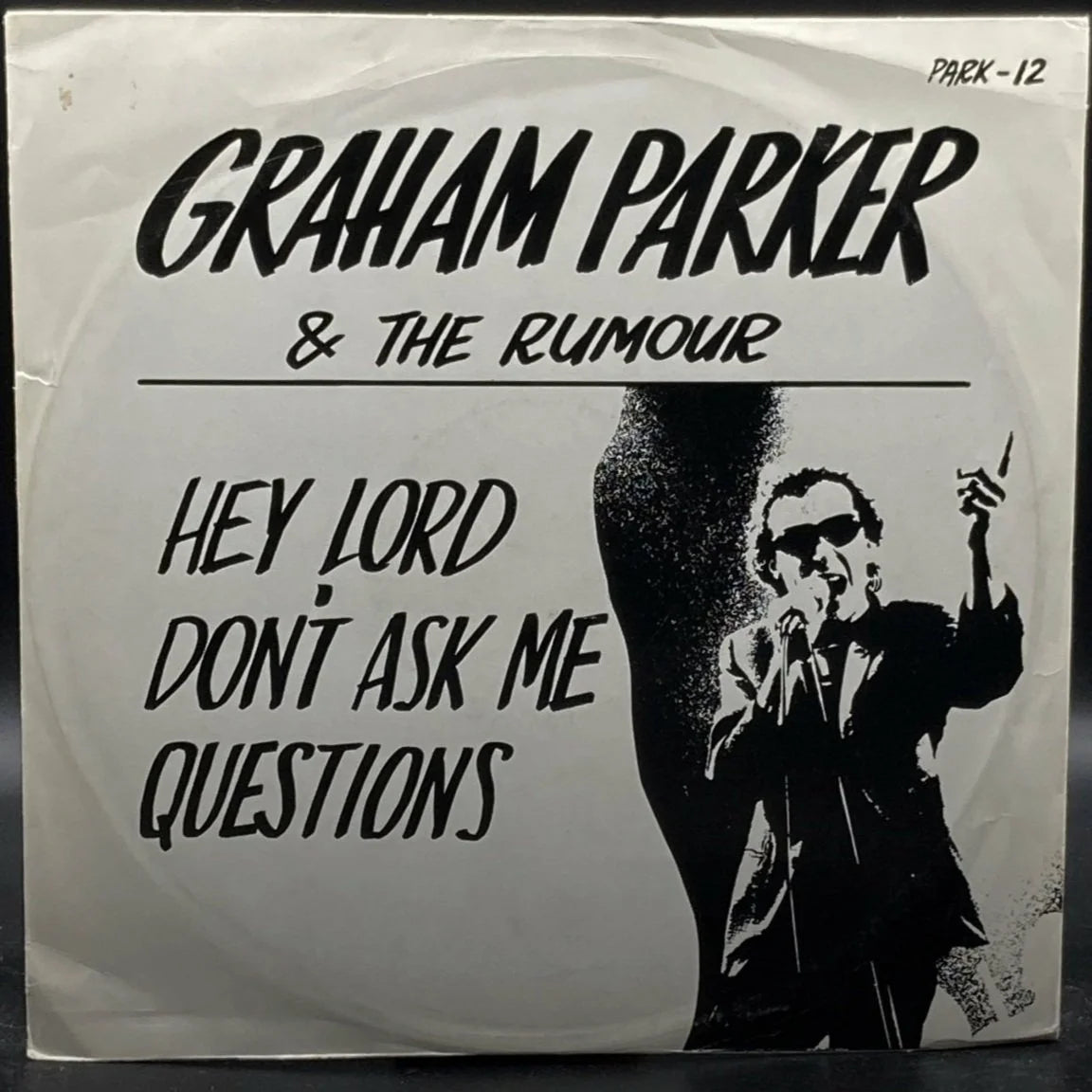 Graham Parker & The Rumour - Hey Lord, Don't Ask Me Questions (Single)