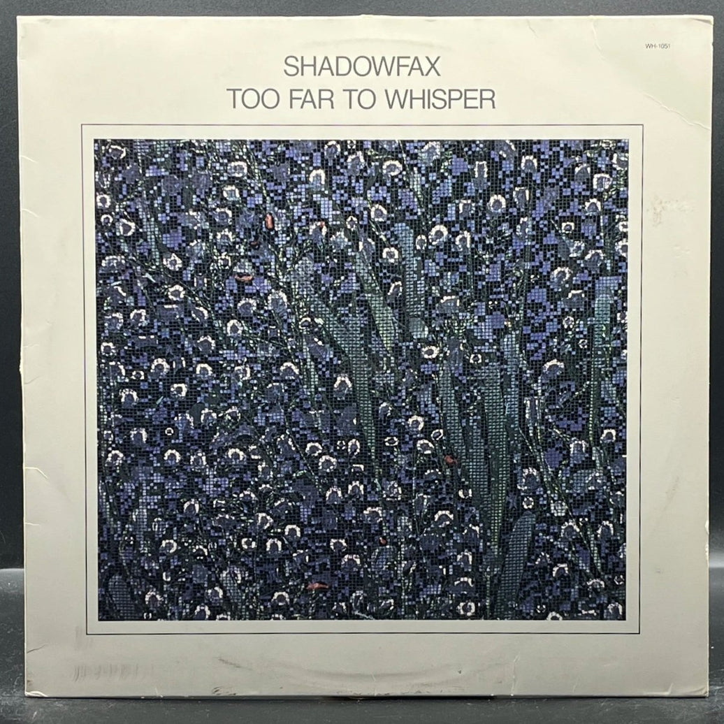 Shadowfax - Too Far To Whisper