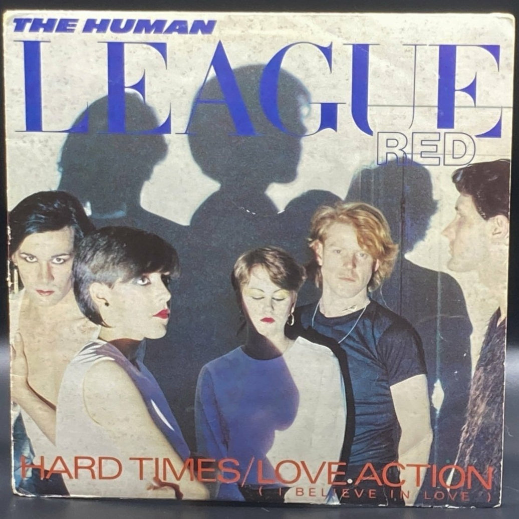 The Human League - Hard Times/Love Action (Single)